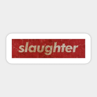 Slaughter - SIMPLE RED VINTAGE Sticker